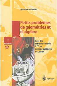 Petits Problèmes de Géométries Et d'Algèbre