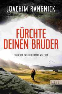 Furchte deinen Bruder