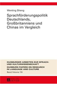Sprachfoerderungspolitik Deutschlands, Großbritanniens und Chinas im Vergleich