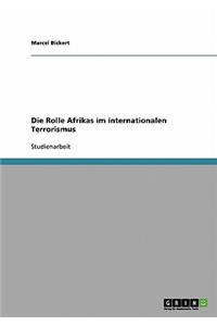 Die Rolle Afrikas im internationalen Terrorismus