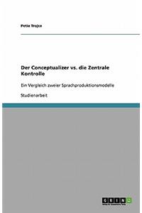 Der Conceptualizer vs. die Zentrale Kontrolle