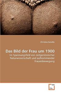 Bild der Frau um 1900