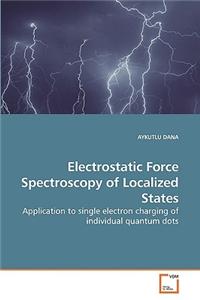 Electrostatic Force Spectroscopy of Localized States