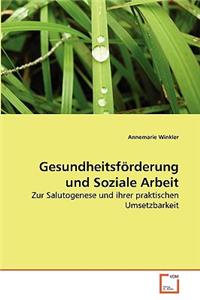 Gesundheitsförderung und Soziale Arbeit