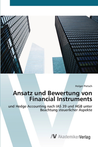 Ansatz und Bewertung von Financial Instruments