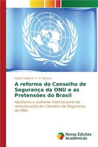A reforma do Conselho de Segurança da ONU e as Pretensões do Brasil