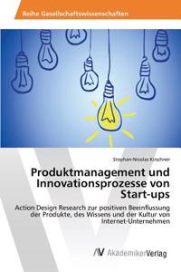 Produktmanagement und Innovationsprozesse von Start-ups