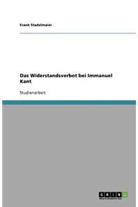 Das Widerstandsverbot bei Immanuel Kant