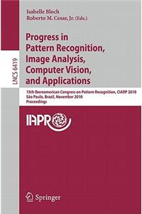 Progress in Pattern Recognition, Image Analysis, Computer Vision, and Applications