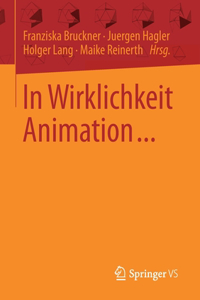 In Wirklichkeit Animation...