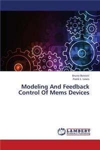 Modeling and Feedback Control of Mems Devices