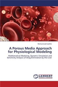 Porous Media Approach for Physiological Modeling