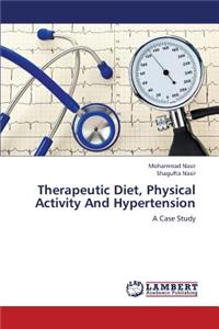 Therapeutic Diet, Physical Activity and Hypertension