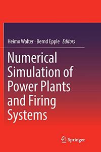 Numerical Simulation of Power Plants and Firing Systems