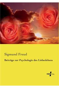 Beiträge zur Psychologie des Liebeslebens