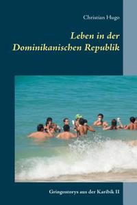 Leben in der Dominikanischen Republik