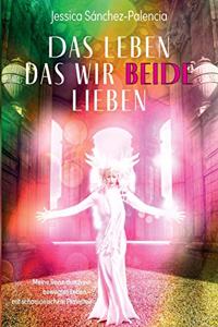 Leben das wir beide lieben