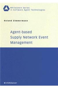 Agent-Based Supply Network Event Management