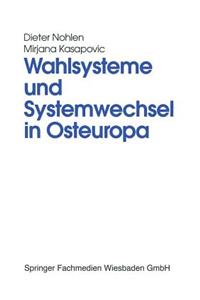 Wahlsysteme Und Systemwechsel in Osteuropa