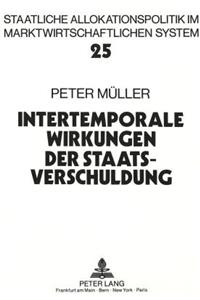 Intertemporale Wirkungen der Staatsverschuldung