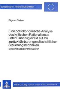 Eine Politoekonomische Analyse Des Kritischen Rationalismus Unter Einbezug Direkt Auf Ihn Zurueckfuehrbarer Gesellschaftlicher Steuerungstechniken