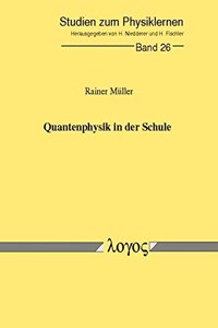 Quantenphysik in Der Schule