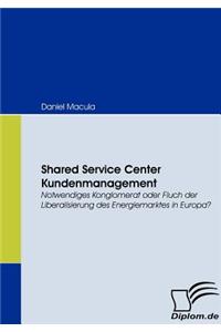 Shared Service Center Kundenmanagement