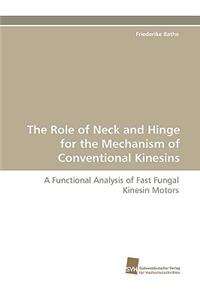 Role of Neck and Hinge for the Mechanism of Conventional Kinesins