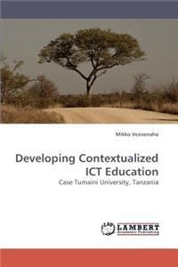 Developing Contextualized ICT Education