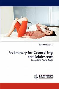 Preliminary for Counselling the Adolescent