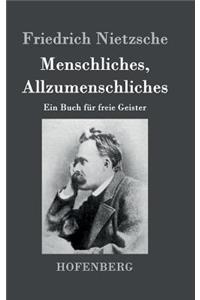 Menschliches, Allzumenschliches
