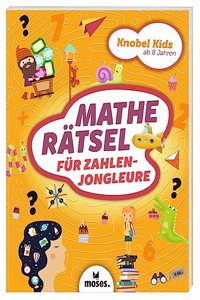 Knobel Kids - Matheratsel fur Zahlenjongleure