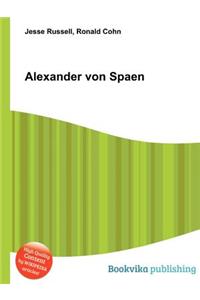 Alexander Von Spaen