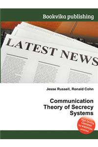 Communication Theory of Secrecy Systems