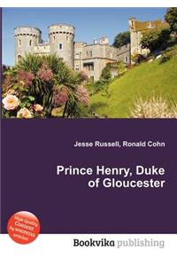 Prince Henry, Duke of Gloucester