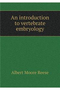 An Introduction to Vertebrate Embryology