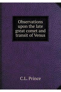 Observations upon the late great comet and transit of Venus