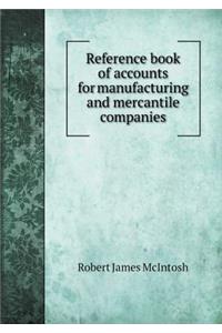 Reference book of accounts for manufacturing and mercantile companies
