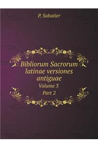 Bibliorum Sacrorum Latinae Versiones Antiguae Volume 3 Part 2