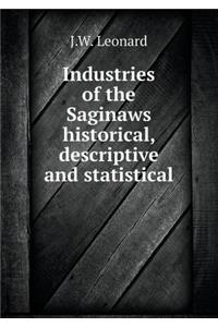 Industries of the Saginaws historical, descriptive and statistical