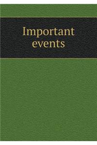 Important Events
