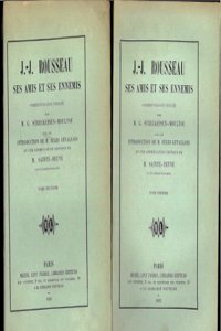 J.-J. ROUSSEAU SES AMIS ET SES ENNEMIS
