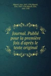Journal. Publie pour la premiere fois d'apres le texte original