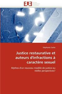 Justice Restaurative Et Auteurs d''infractions À Caractère Sexuel