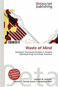 Waste of Mind