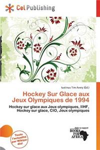 Hockey Sur Glace Aux Jeux Olympiques de 1994