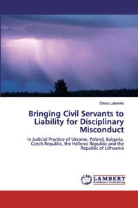 Bringing Civil Servants to Liability for Disciplinary Misconduct