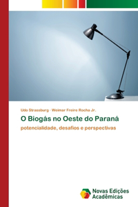 O Biogás no Oeste do Paraná