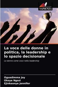 voce delle donne in politica, la leadership e lo spazio decisionale