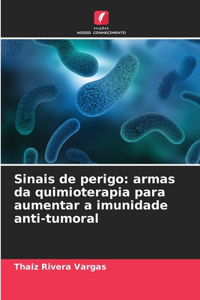 Sinais de perigo: armas da quimioterapia para aumentar a imunidade anti-tumoral